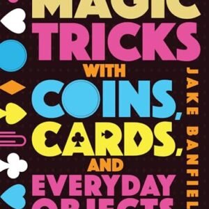 Magic Tips with Cash, Playing cards, and On a regular basis Objects